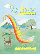 Dog Heaven: Somewhere Over the Rainbow Bridge