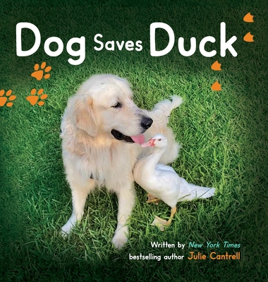 Dog Saves Duck - Cantrell, Julie