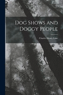 Dog Shows and Doggy People