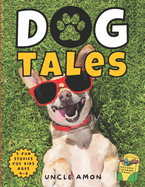 Dog Tales: Laugh-Out-Loud Dog Stories for Kids Includes Dog Coloring Pages for Kids