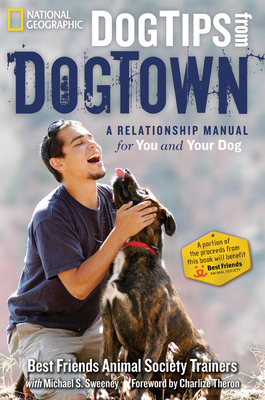 Dog Tips from Dogtown: A Relationship Manual for You and Your Dog - Sweeney, Michael, and Author Tbd