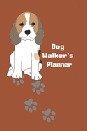 Dog Walkers Planner: Planner, Organizer, Scheduler and Tracker, Client and Pet Information with Service Type and Rates Sheets, 2020 Calendar Weekly layout