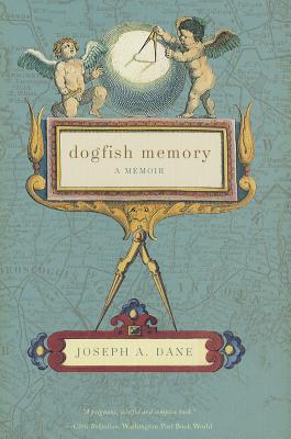 Dogfish Memory: A Memoir - Dane, Joseph a