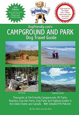 Dogfriendly.com's Campground and Park Guide - Kain, Tara, and Kain, Len