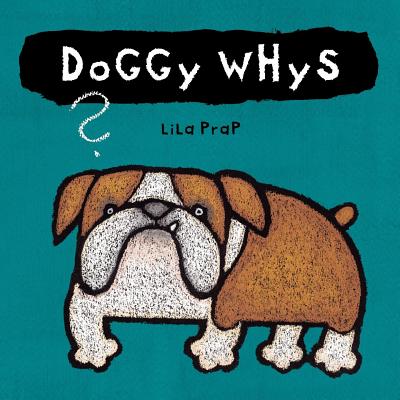 Doggy Whys? - Prap, Lila