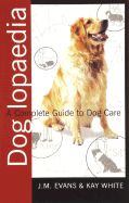 Doglopaedia: A Complete Guide to Dog Care