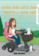 Dogs and Cats And That's - Real Life: Tales of Macaroni McDuffy, Supersleuth