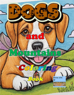 Dogs and Mountains Coloring book: Horses Coloring book