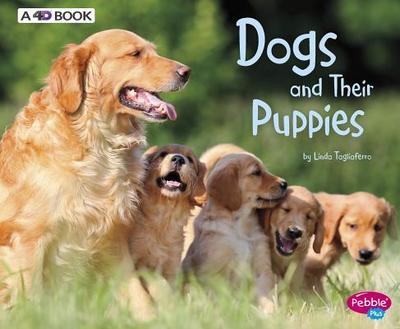 Dogs and Their Puppies: A 4D Book - 