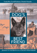 Dog's Best Friend: Journey to the Roots of an Ancient Partnership