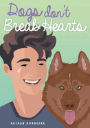Dogs Don't Break Hearts