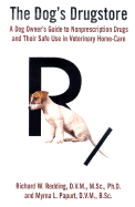 Dogs Drugstore: A Dog Owner's Guide to Nonprescription Drugs and Their Safe Use in Veterinary Homecare - Redding, Richard E, D.V.M., M.S., Ph.D., and Papurt, Myrna L, D.V.M.