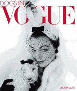 Dogs in Vogue: A Century of Canine Chic