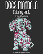 Dogs Mandala Coloring Book: 33 Zentangle patterned coloring activities for adults. For stress relief, relaxation and fun.