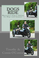 Dogs Ride: Motorcycle Sidecar Riding for Dogs (and humans)