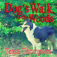 Dog's Walk to the Woods: Beautifully Illustrated Rhyming Picture Book - Bedtime Story for Young Children (Dog's Walk Series 3)
