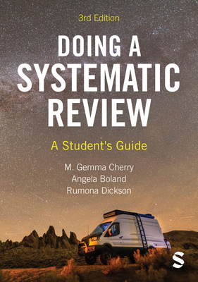 Doing a Systematic Review: A Students Guide - Cherry, M. Gemma (Editor), and Boland, Angela (Editor), and Dickson, Rumona (Editor)