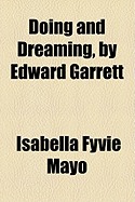 Doing and Dreaming, by Edward Garrett - Mayo, Isabella Fyvie