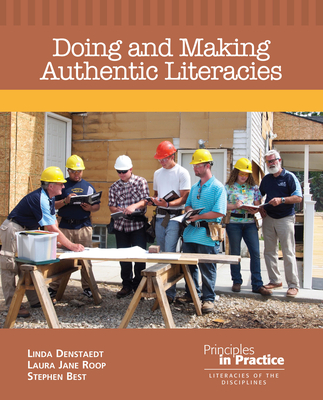 Doing and Making Authentic Literacies - Denstaedt, Linda, and Roop, Laura Jane, and Best, Stephen