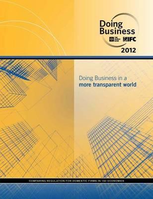 Doing Business 2012: Doing Business in a More Transparent World - World Bank