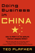 Doing Business in China: How to Profit in the World's Fastest Growing Market
