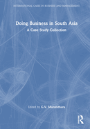 Doing Business in South Asia: A Case Study Collection