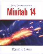 Doing Data Analysis with Minitab(tm) 14