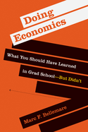 Doing Economics: What You Should Have Learned in Grad School--But Didn't