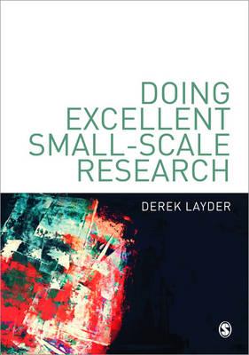 Doing Excellent Small-Scale Research - Layder, Derek