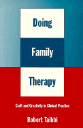 Doing Family Therapy: Craft and Creativity in Clinical Practice - Taibbi, Robert, Lcsw