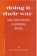 Doing it Their Way: Home-Based Education and Autonomous Education