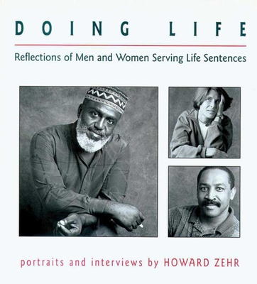 Doing Life: Reflections of Men and Women Serving Life Sentences - Zehr, Howard