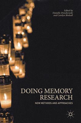 Doing Memory Research: New Methods and Approaches - Drozdzewski, Danielle (Editor), and Birdsall, Carolyn (Editor)