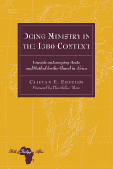 Doing Ministry in the Igbo Context: Towards an Emerging Model and Method for the Church in Africa- Foreword by Theophilus Okere