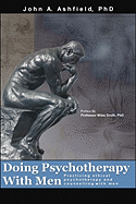 Doing Psychotherapy With Men: Practising ethical psychotherapy and counselling with men