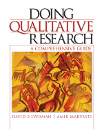 Doing Qualitative Research: A Comprehensive Guide - Silverman, David, and Marvasti, Amir