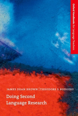 Doing Second Language Research - Brown, James Dean, and Rodgers, Theodore S