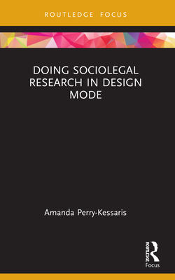 Doing Sociolegal Research in Design Mode - Perry-Kessaris, Amanda