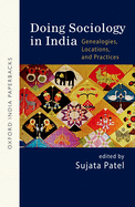 Doing Sociology in India: Genealogies, Locations, and Practices (OIP)