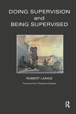 Doing Supervision and Being Supervised - Langs, Robert