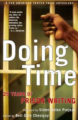 Doing Time: 25 Years of Prison Writing - Chevigny, Bell Gale (Editor), and Prejean, Helen, Sister, Csj (Foreword by)