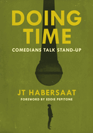 Doing Time: Comedians Talk Stand-Up