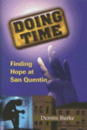 Doing Time: Finding Hope at San Quentin