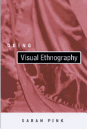 Doing Visual Ethnography: Images, Media and Representation in Research