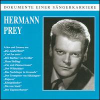 Dokumente einer Sngerkarriere: Hermann Prey - Anneliese Rothenberger (vocals); Helga Hildebrand (vocals); Hermann Prey (baritone); Karl Kohn (vocals);...