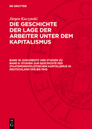 Dokumente Und Studien Zu Band 6: Studien Zur Geschichte Des Staatsmonopolistischen Kapitalismus in Deutschland 1918 Bis 1945