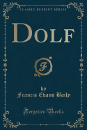 Dolf (Classic Reprint)