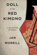 Doll in the Red Kimono: A Collection of Essays