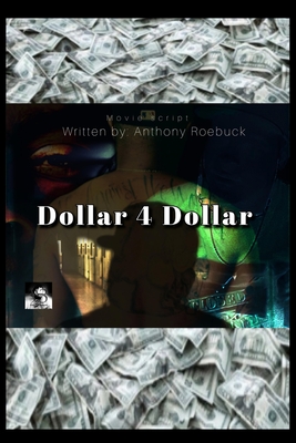 Dollar 4 Dollar - Production LLC, Ninety3premium, and Roebuck, Anthony L