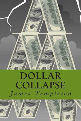 Dollar Collapse - Templeton, James